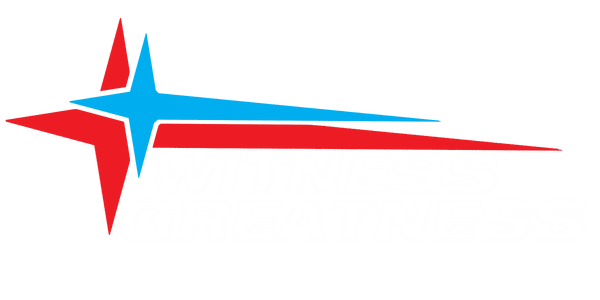 Witness Greatness